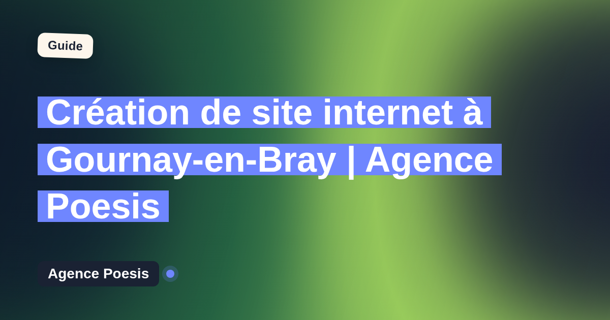 Création de site internet à Gournay-en-Bray | Agence Poesis