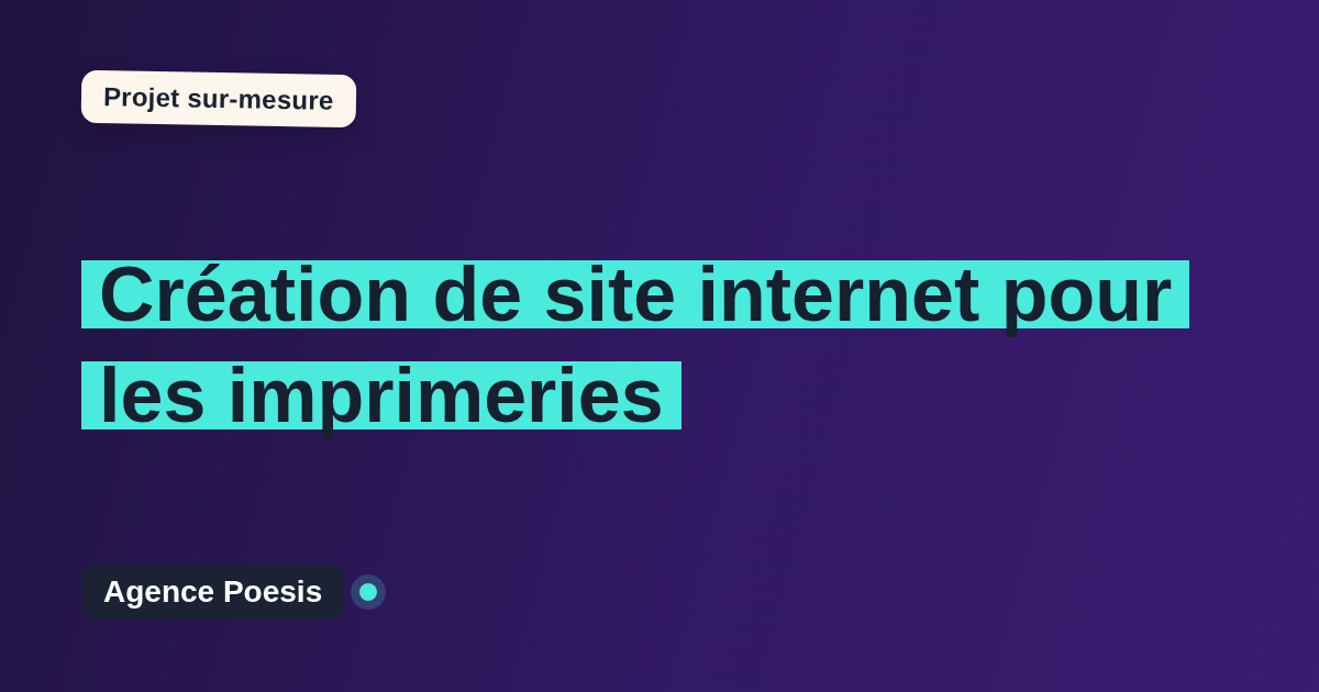 Création de site internet pour les imprimeries : sur-mesure et sans dépendance