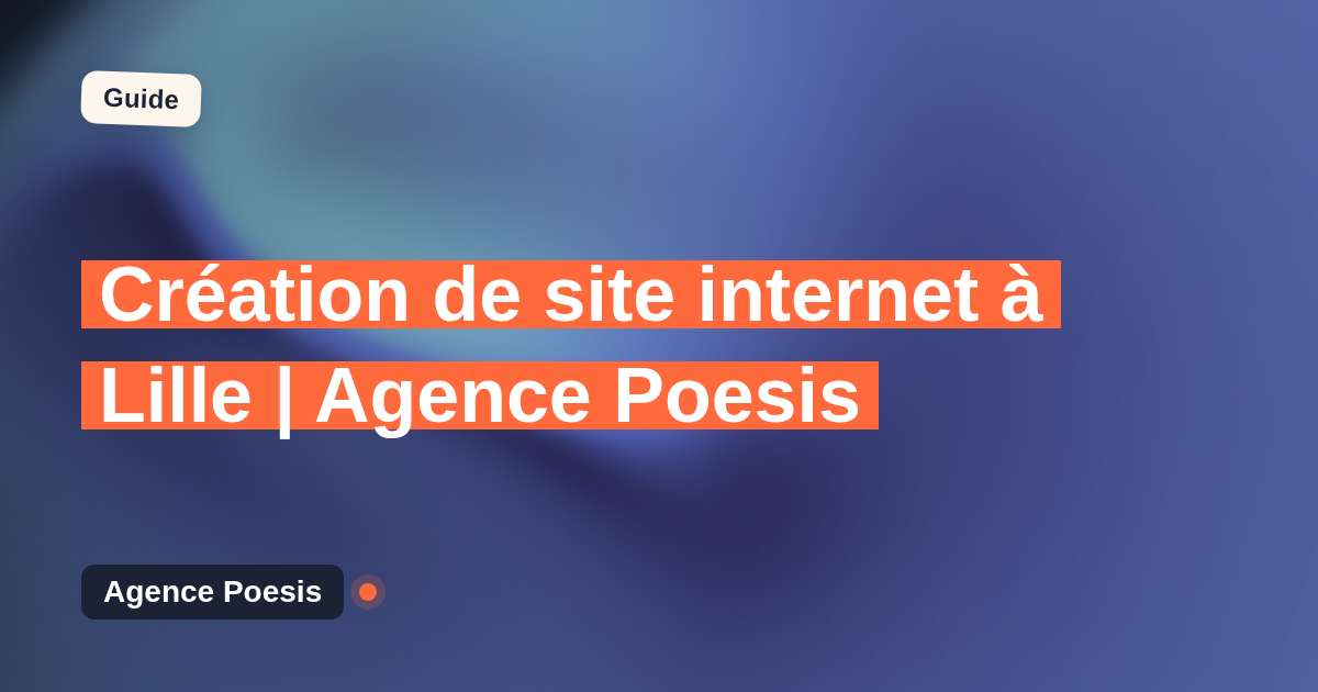 Création de site internet à Lille | Agence Poesis