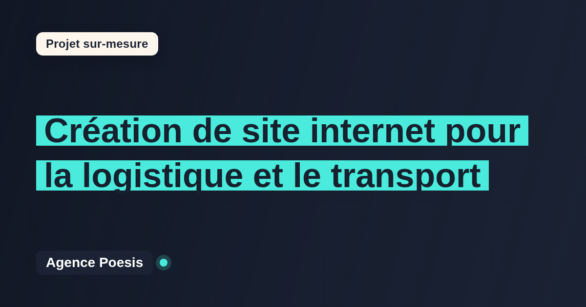 Création de site internet pour la logistique et le transport : sur-mesure et sans dépendance