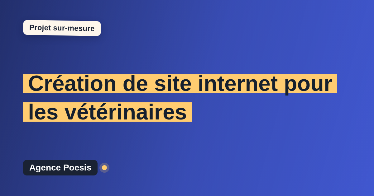 Création de site internet pour les vétérinaires : sur-mesure et sans dépendance