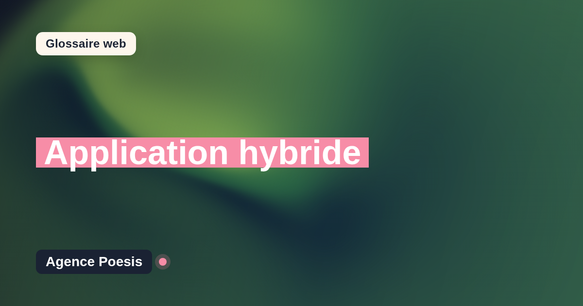 Application hybride : définition simple et exemples concrets