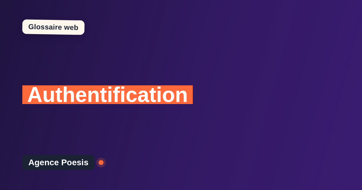 Authentification : définition simple et exemples concrets