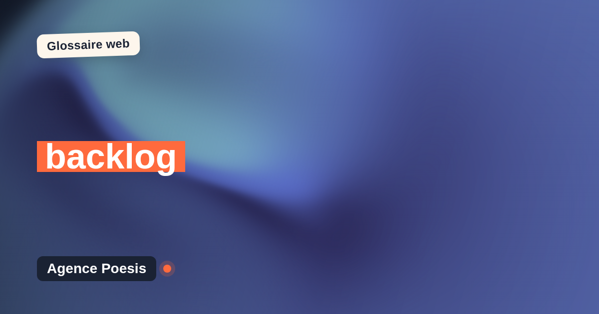 backlog : définition simple et exemples concrets