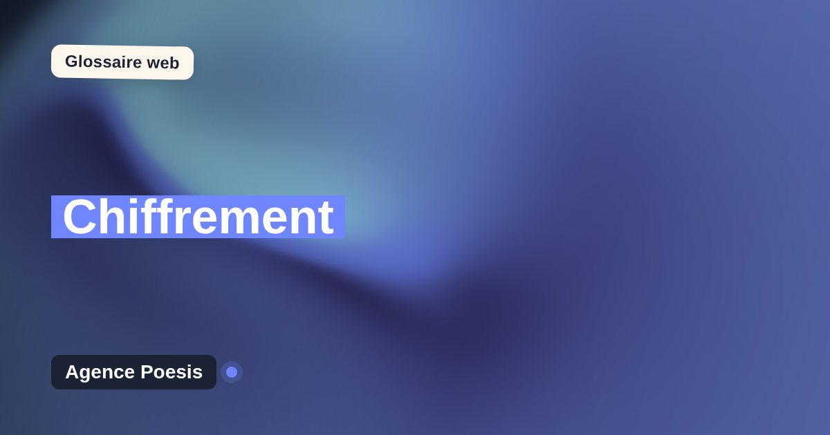Chiffrement : définition simple et exemples concrets