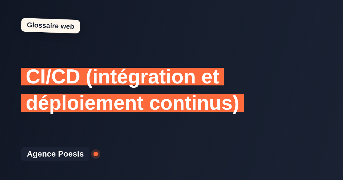 CI/CD (intégration et déploiement continus) : définition simple et exemples concrets