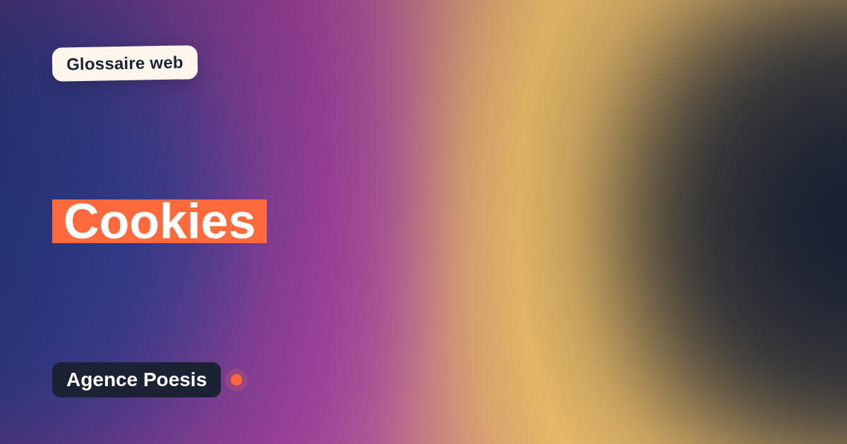 Cookies : définition simple et exemples concrets