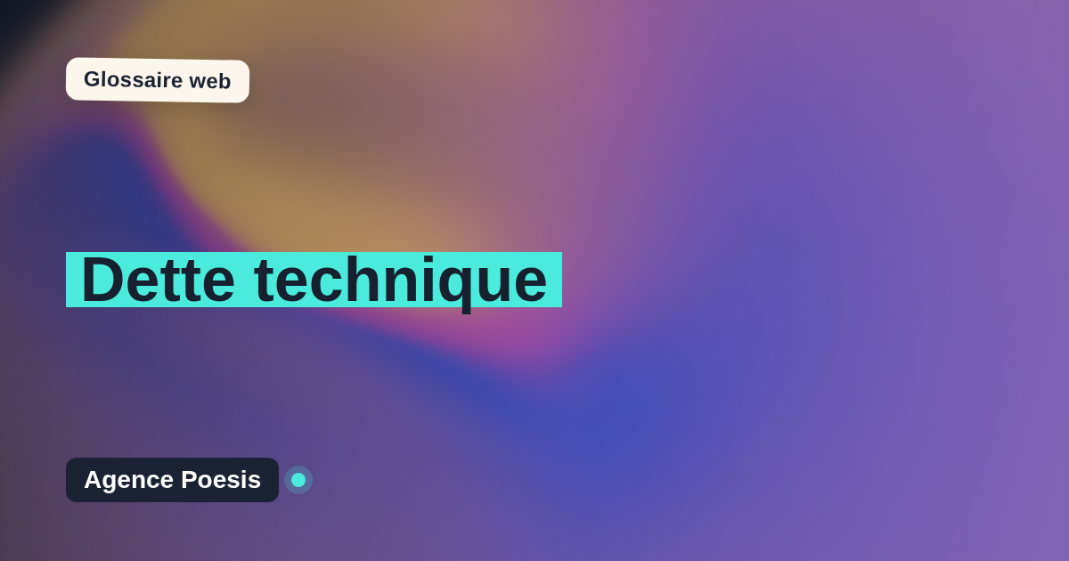 Dette technique : définition simple et exemples concrets