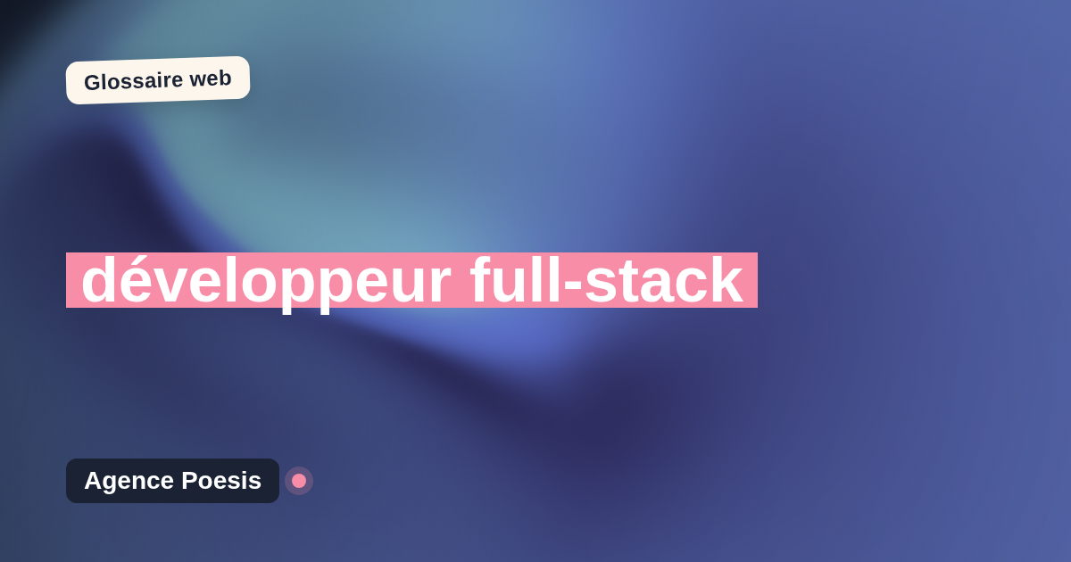 développeur full-stack : définition simple et exemples concrets