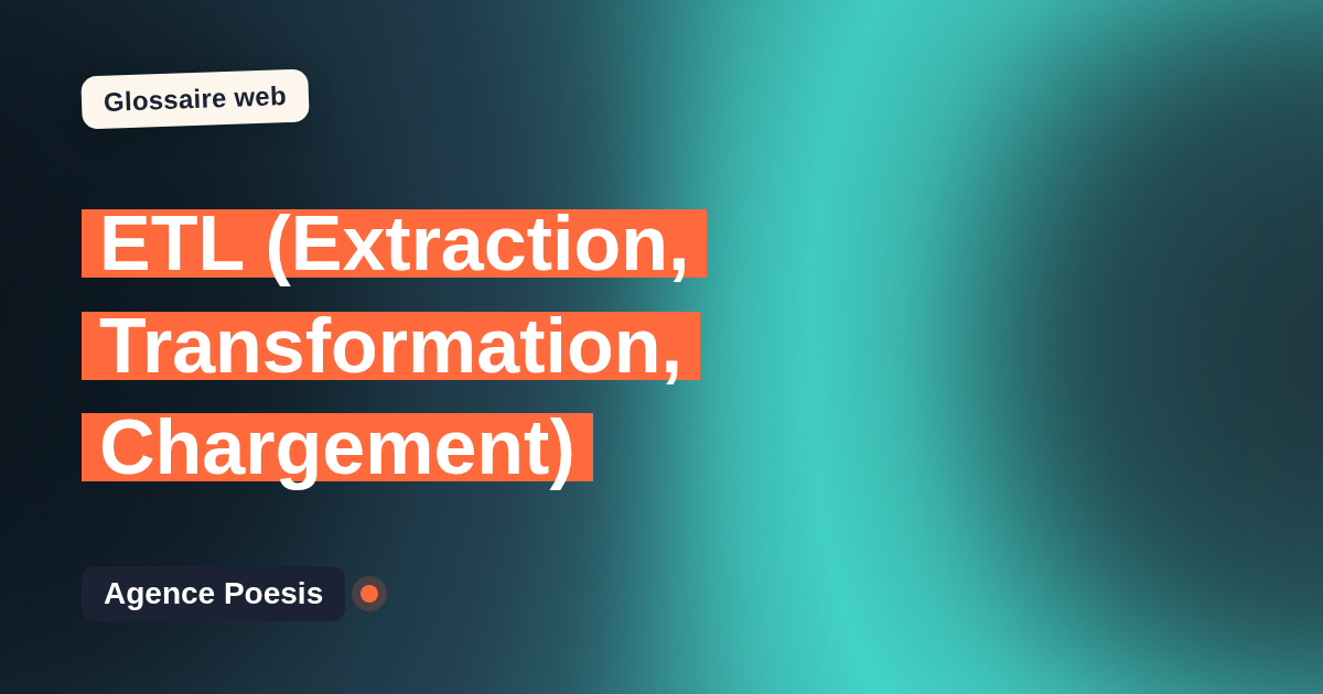 ETL (Extraction, Transformation, Chargement) : définition simple et exemples concrets