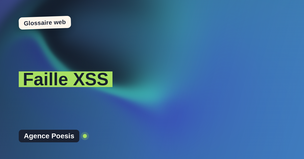 Faille XSS : définition simple et exemples concrets