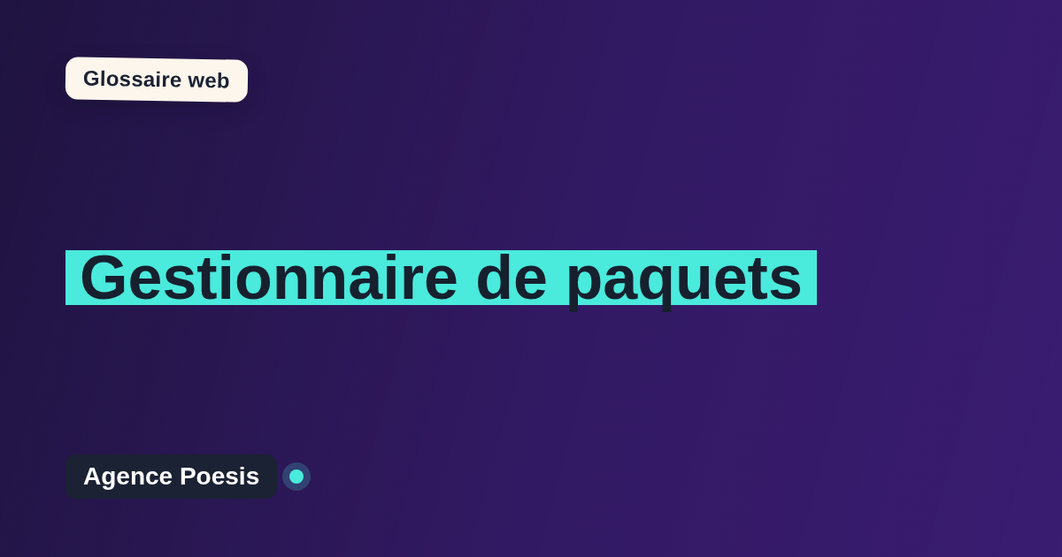 Gestionnaire de paquets : définition simple et exemples concrets