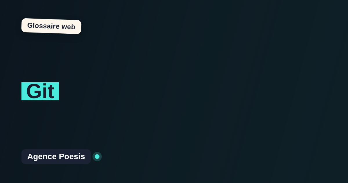 Git : définition simple et exemples concrets