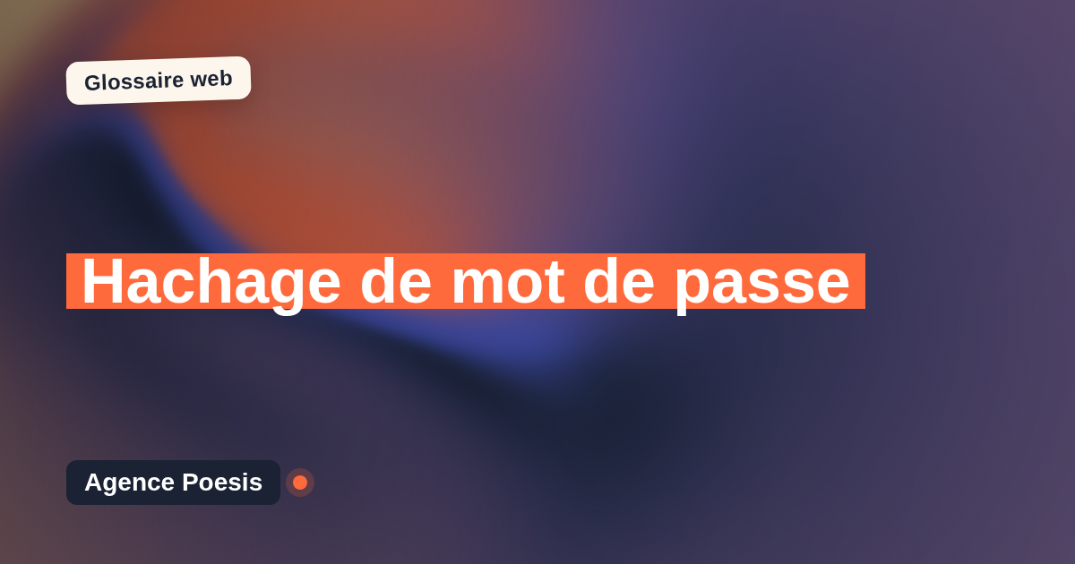 Hachage de mot de passe : définition simple et exemples concrets