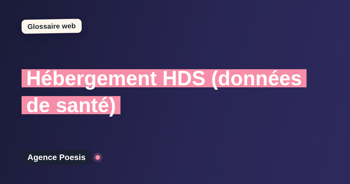 Hébergement HDS (données de santé) : définition simple et exemples concrets