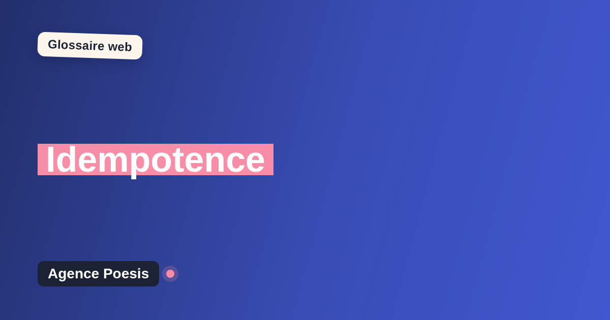 Idempotence : définition simple et exemples concrets
