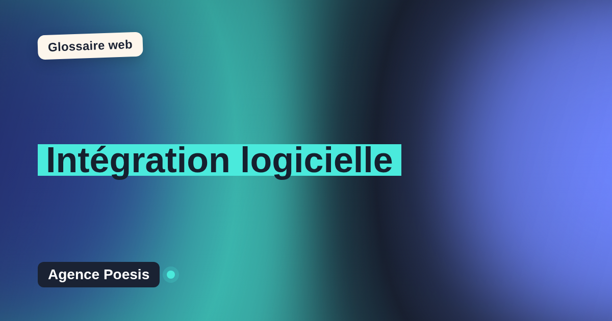 Intégration logicielle : définition simple et exemples concrets
