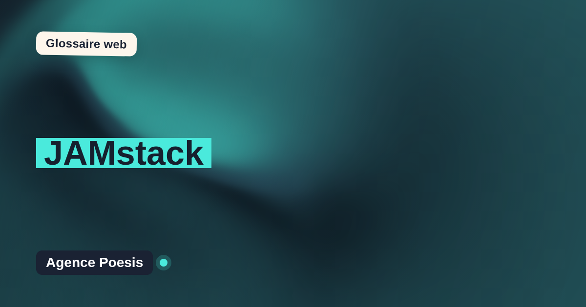 JAMstack : définition simple et exemples concrets