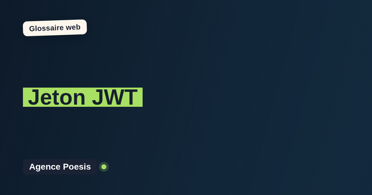 Jeton JWT : définition simple et exemples concrets