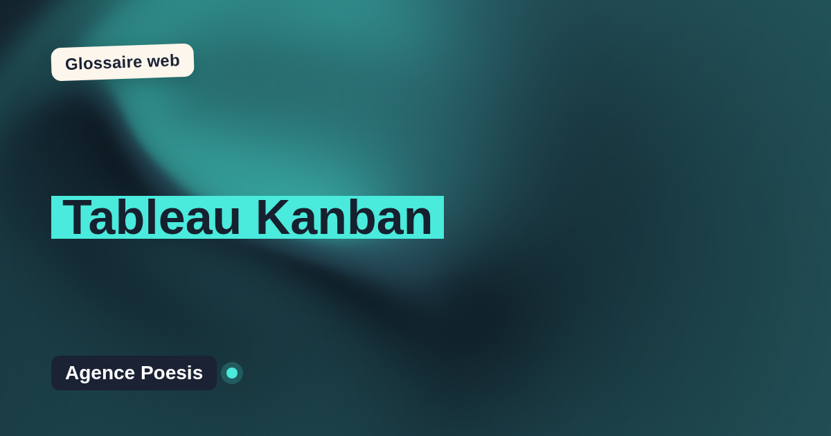 Tableau Kanban : définition simple et exemples concrets