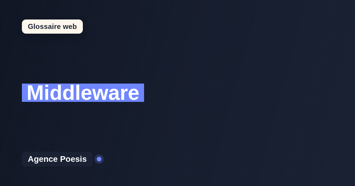Middleware : définition simple et exemples concrets