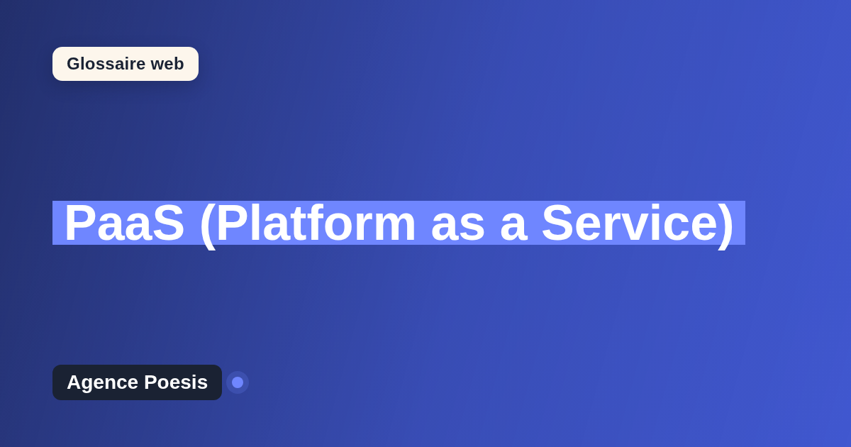 PaaS (Platform as a Service) : définition simple et exemples concrets