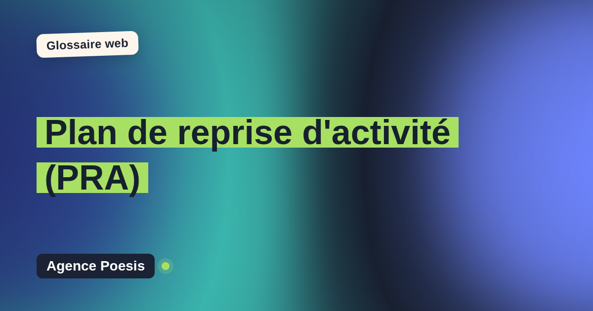 Plan de reprise d'activité (PRA) : définition simple et exemples concrets