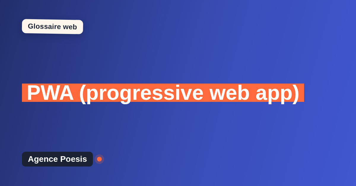 PWA (progressive web app) : définition simple et exemples concrets