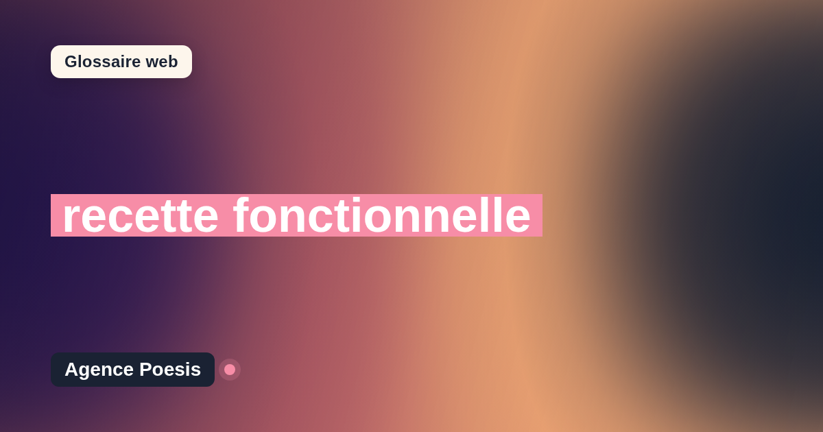 recette fonctionnelle : définition simple et exemples concrets