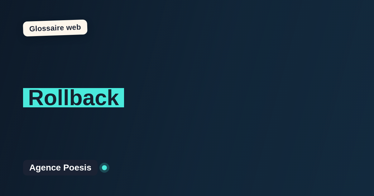 Rollback : définition simple et exemples concrets