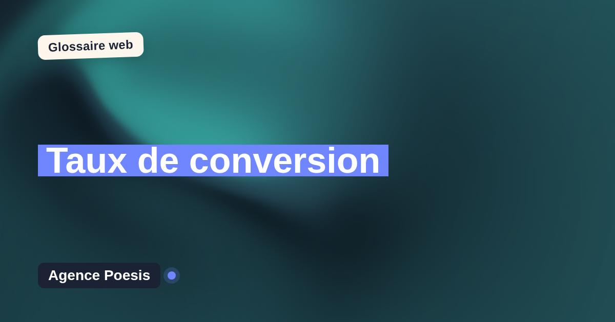 Taux de conversion : définition simple et exemples concrets