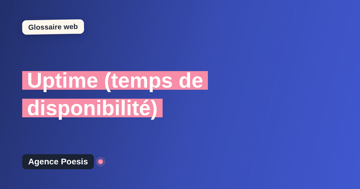 Uptime (temps de disponibilité) : définition simple et exemples concrets