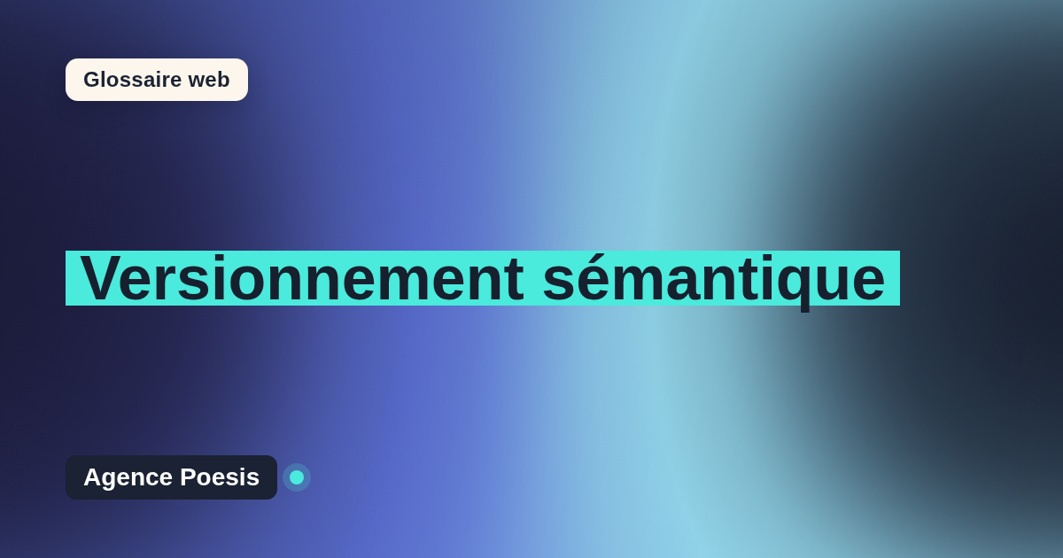 Versionnement sémantique : définition simple et exemples concrets