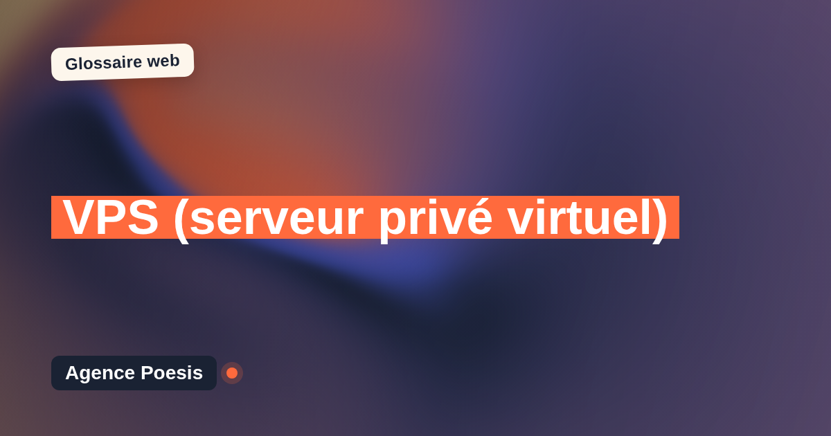 VPS (serveur privé virtuel) : définition simple et exemples concrets