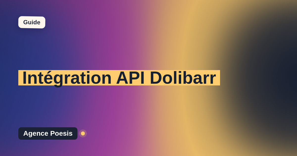 Intégration API Dolibarr : connectez-le à vos outils internes