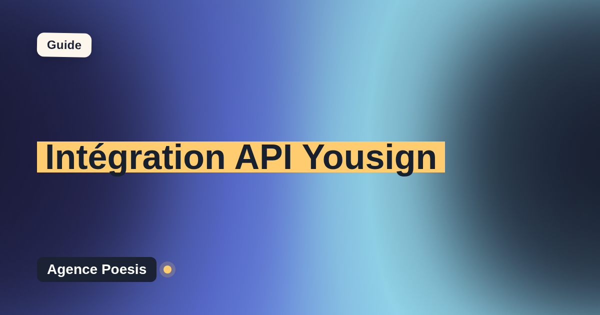Intégration API Yousign : connectez-le à vos outils internes