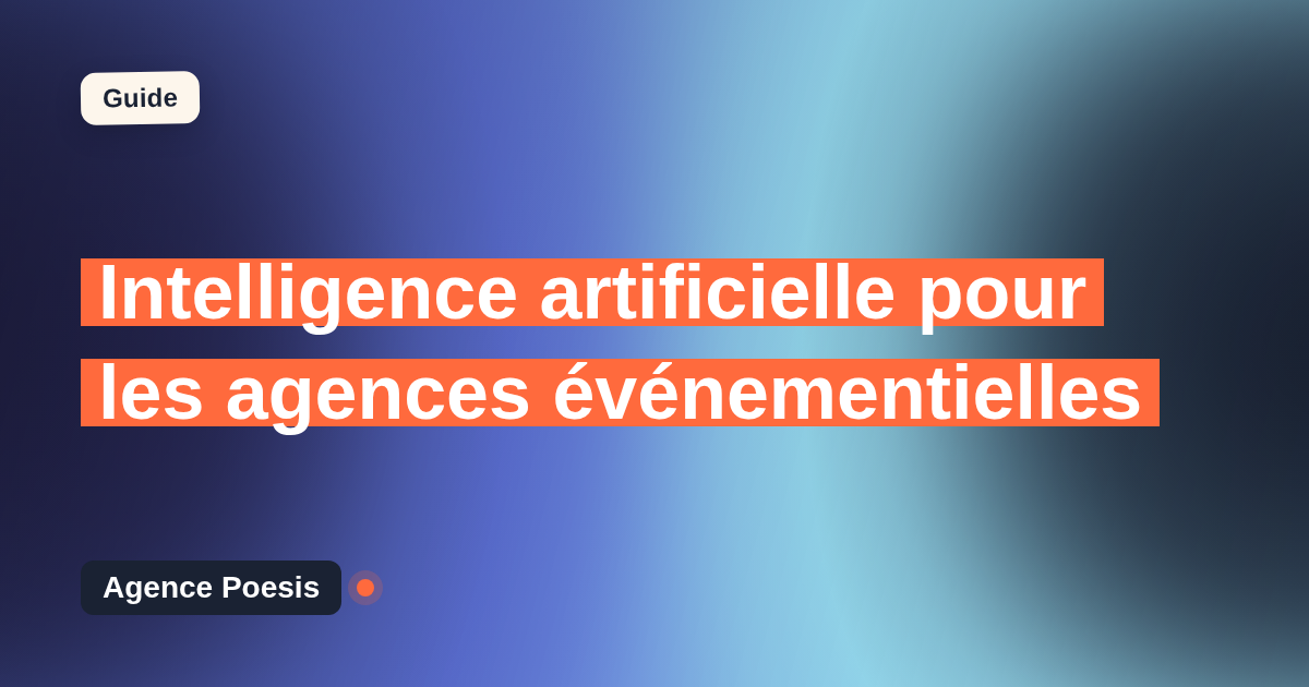 Intelligence artificielle pour les agences événementielles : cas d'usage concrets