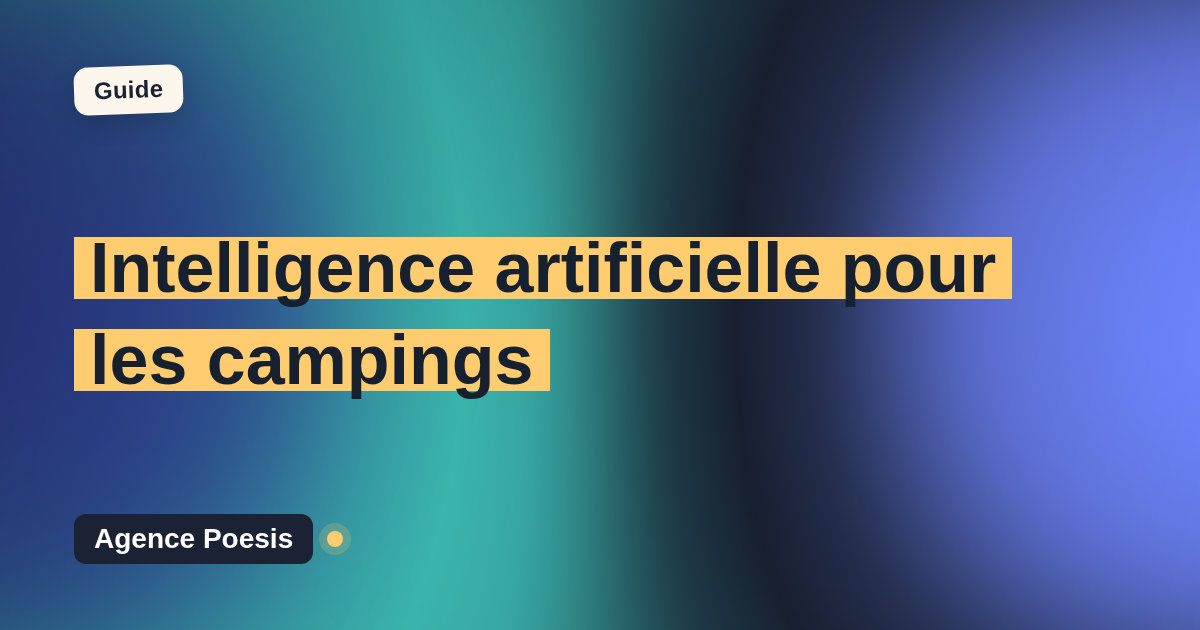 Intelligence artificielle pour les campings : cas d'usage concrets