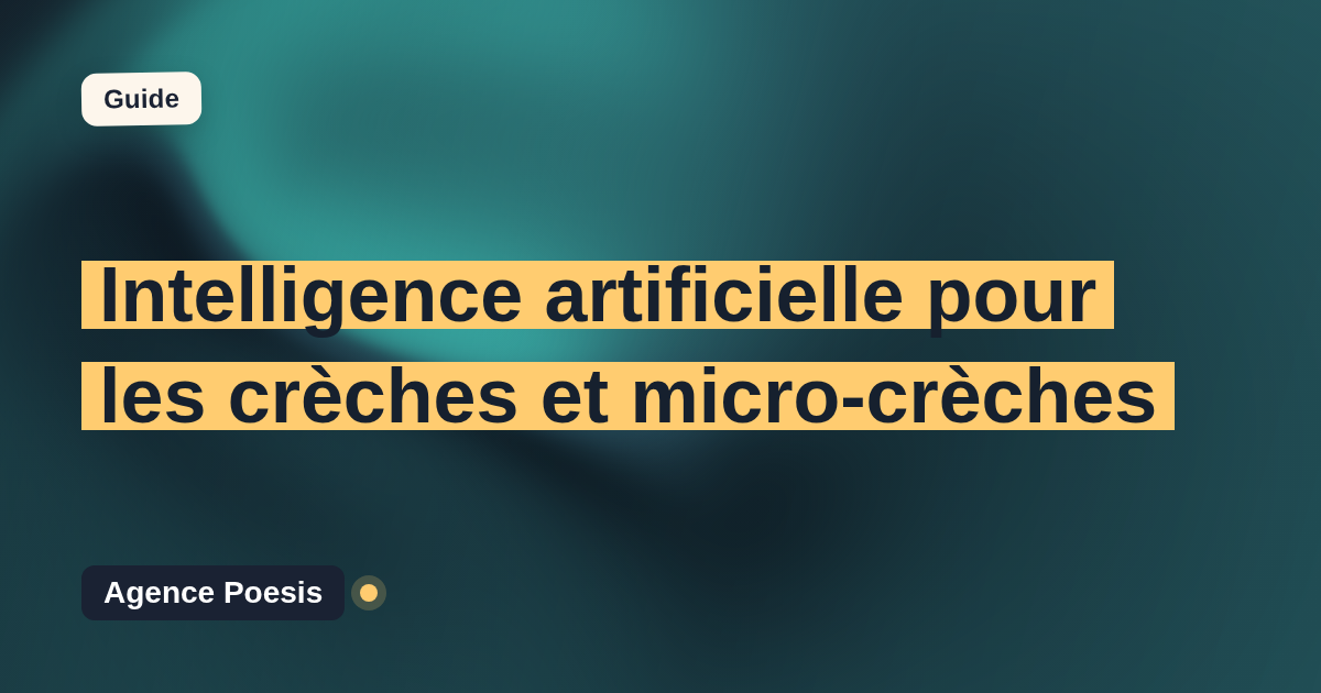 Intelligence artificielle pour les crèches et micro-crèches : cas d'usage concrets