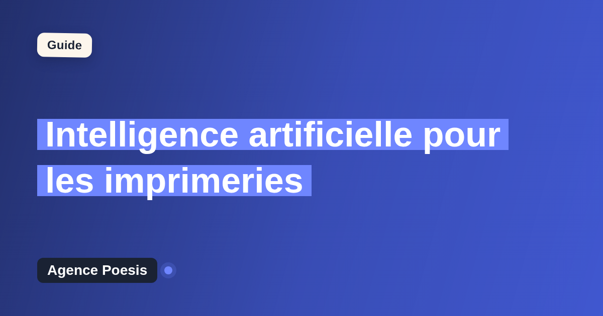 Intelligence artificielle pour les imprimeries : cas d'usage concrets