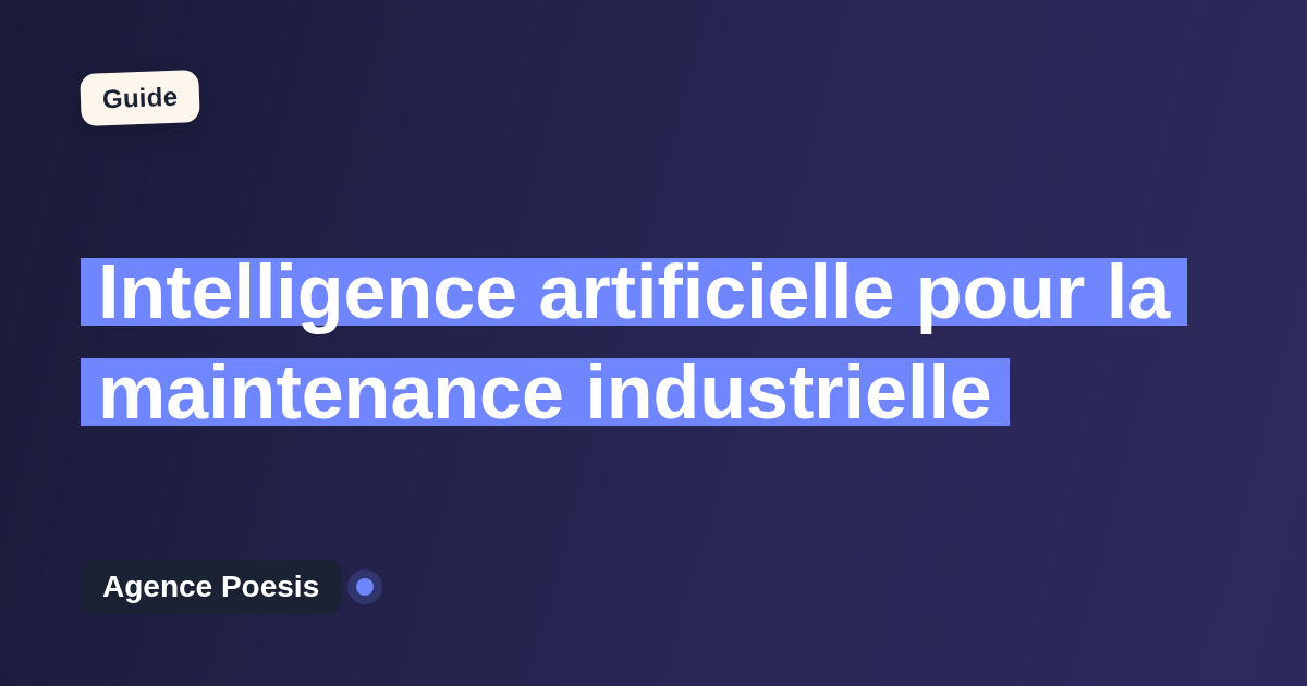 Intelligence artificielle pour la maintenance industrielle : cas d'usage concrets