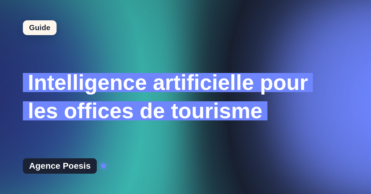 Intelligence artificielle pour les offices de tourisme : cas d'usage concrets