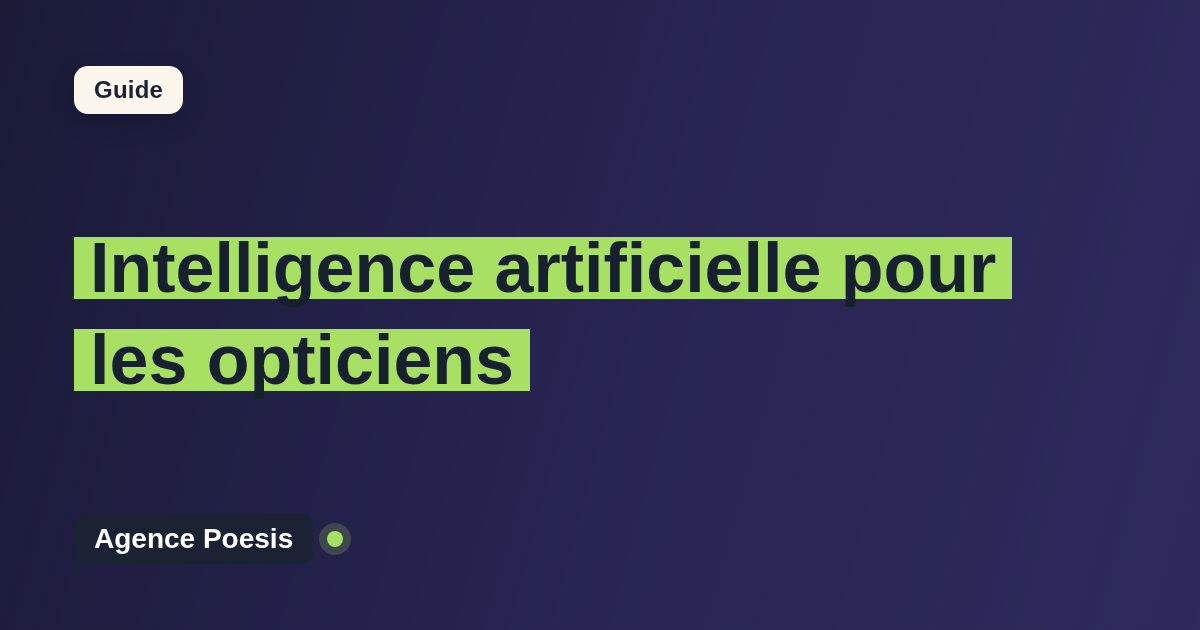 Intelligence artificielle pour les opticiens : cas d'usage concrets