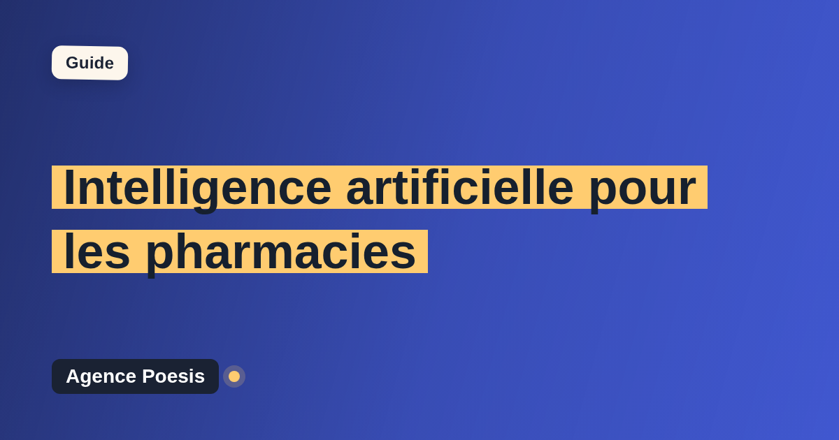 Intelligence artificielle pour les pharmacies : cas d'usage concrets