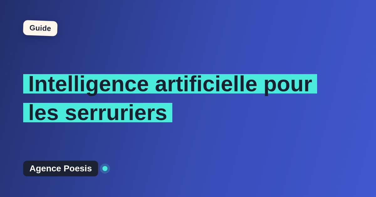 Intelligence artificielle pour les serruriers : cas d'usage concrets