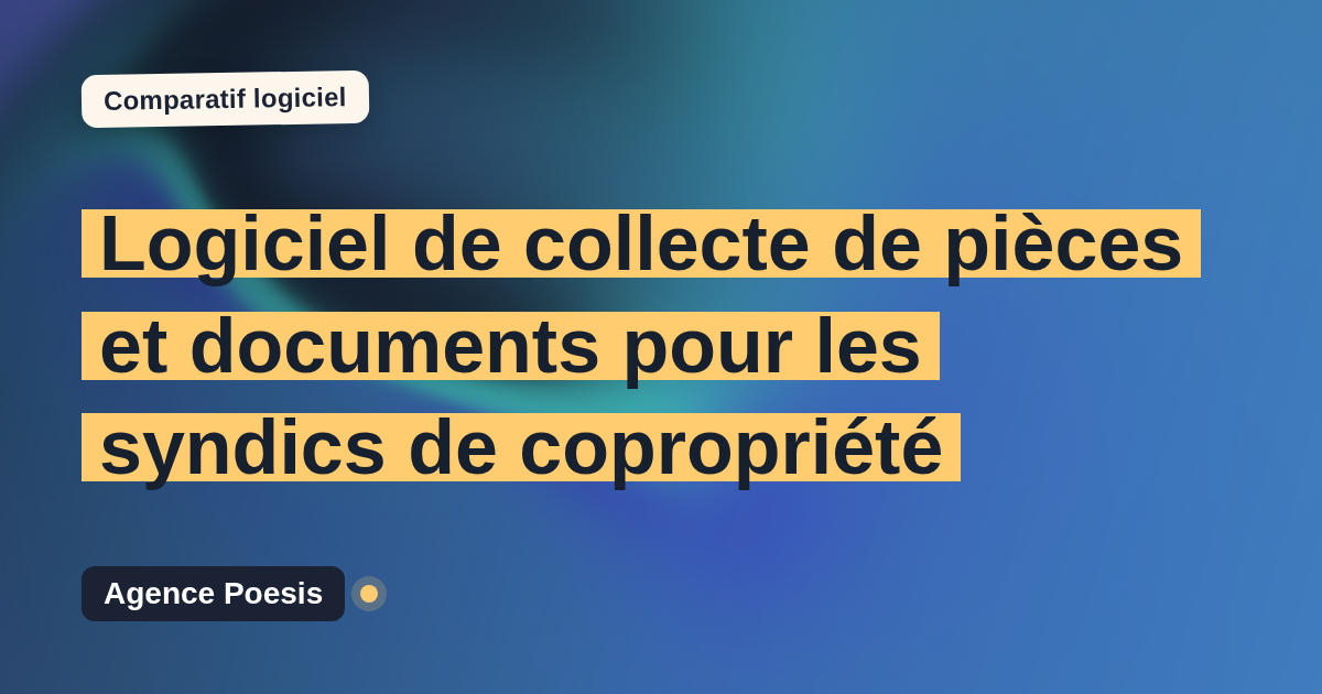 Logiciel de collecte de pièces et documents pour les syndics de copropriété : le comparatif (marché vs sur-mesure)