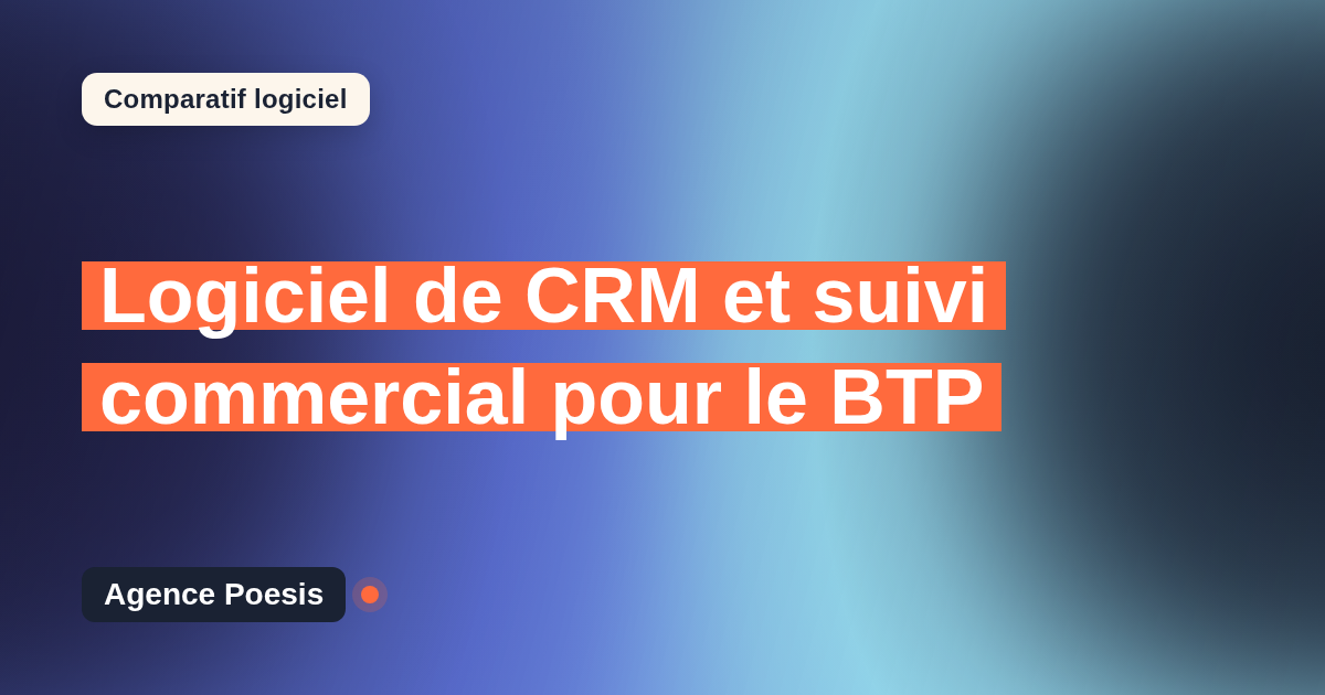 Logiciel de CRM et suivi commercial pour le BTP : le comparatif (marché vs sur-mesure)