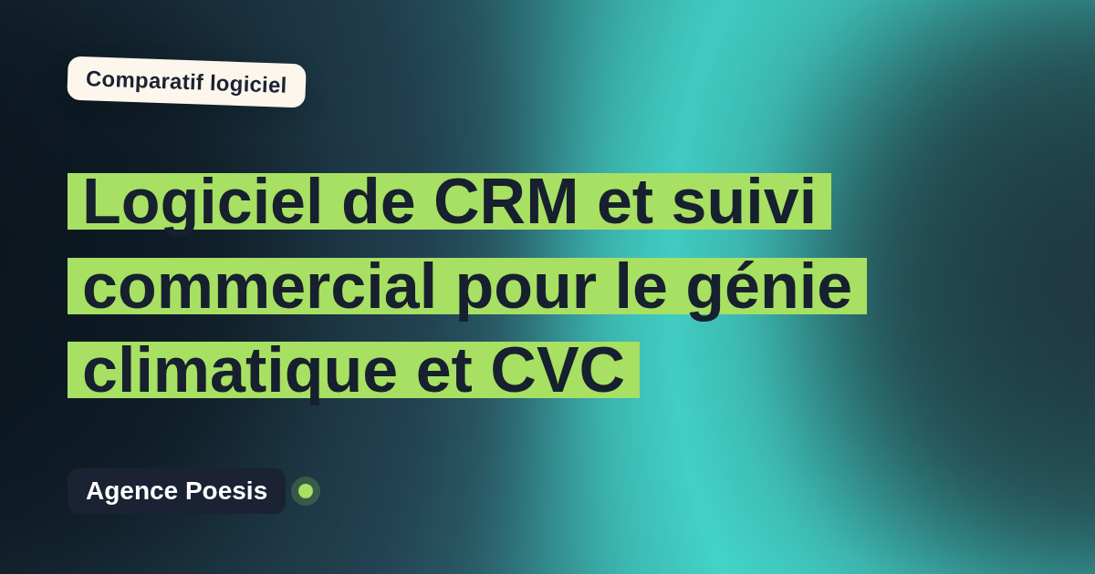 Logiciel de CRM et suivi commercial pour le génie climatique et CVC : le comparatif (marché vs sur-mesure)
