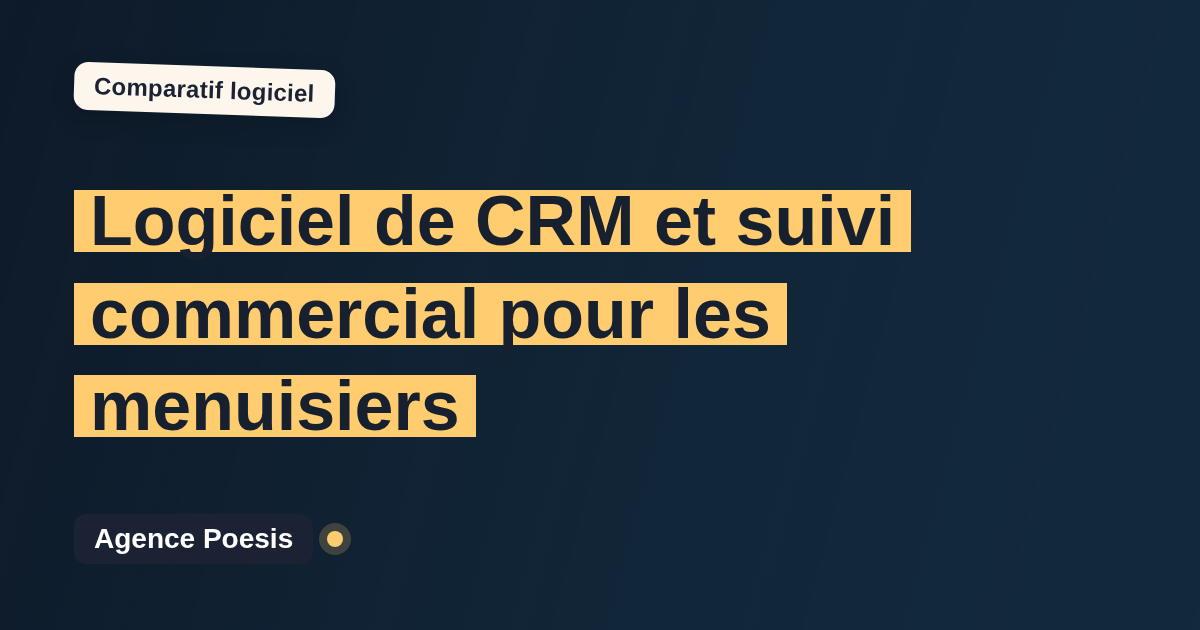 Logiciel de CRM et suivi commercial pour les menuisiers : le comparatif (marché vs sur-mesure)