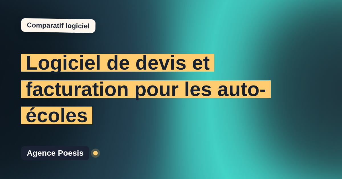 Logiciel de devis et facturation pour les auto-écoles : le comparatif (marché vs sur-mesure)
